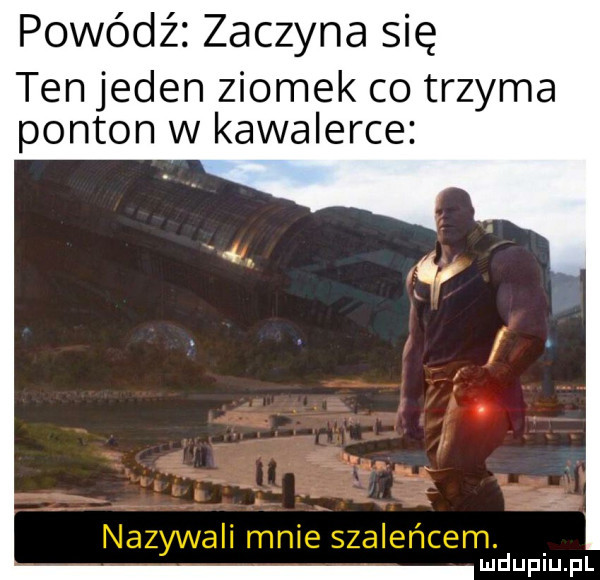 powódź zaczyna się ten jeden ziomek co trzyma ponton w kawalerce