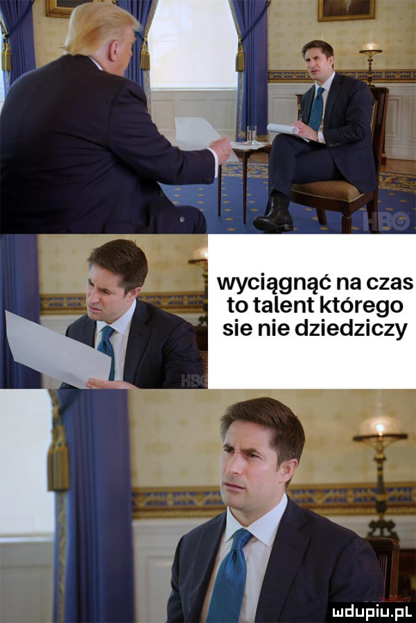 wciągnąć na czas to talent którego sie nie dziedziczy