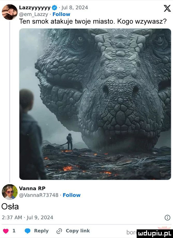 lazzyyyyyya jul        x enllazzy fellow ten smok atakuje twoje miasto. kogo wzywasz vanna rp vannar      fellow osła      am mm         . repry copy link w