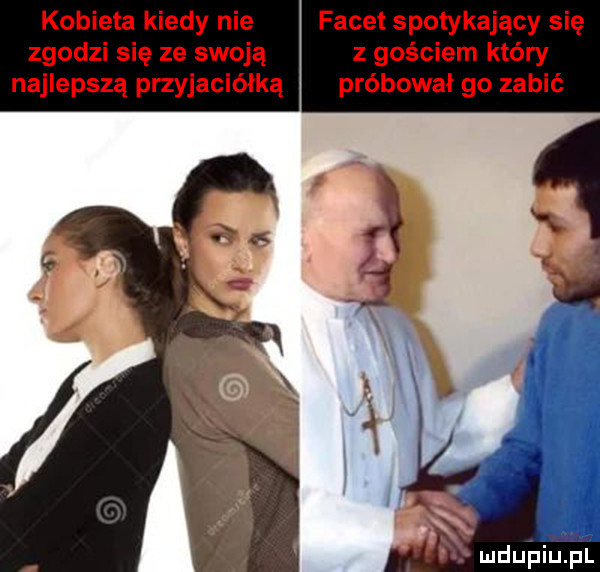 kobieta kiedy nie facet spotykający się zgodzi się ze swoją z gościem który najlepszą przyjaciółką próbował go zabić
