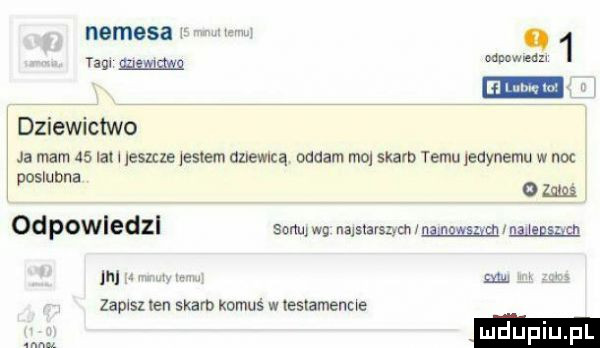 nemesa ww   ram mg mwmw   dziewictwo ja mam    a leszcze jestem anemią oddam ma skarb temu edynemu w noc poslubna ma odewiedzi sanu wg namarszm rwa memu ną mnin mam w zamsz ten skarb komuś w leslamende