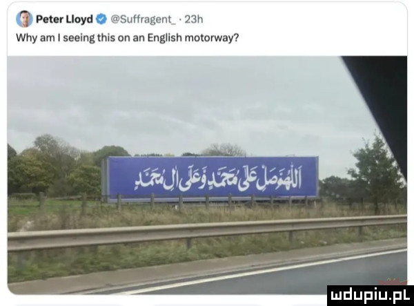 pnuuoyd h sulhagcm   h wdy am seeingthls on an engiish motorway