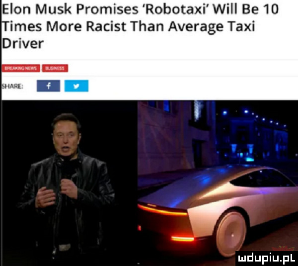 egon munk promises robotami will be    imes more racist tran average taxi driver