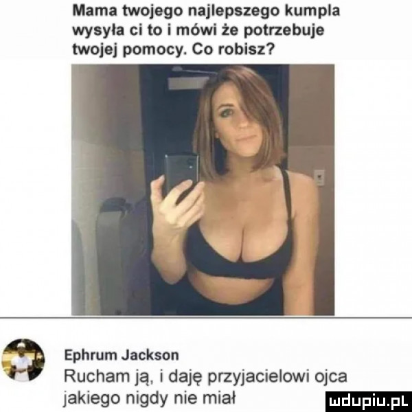 Mama twojego najlepszego kumpla