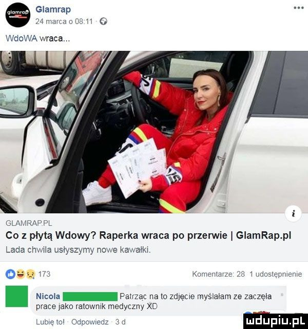 glamrap    mawia n h wdowa wraca ł clahrappl co z płytą wdowy raperka wraca po przerwie i glamrap p lada cmua usłyszymy nowe kiwam kumauau  v udusi zwwemc. nicola patrzac na to zalęue myślałam ze zaczęła peace jako ratowmk medyczny x  luduplu pl