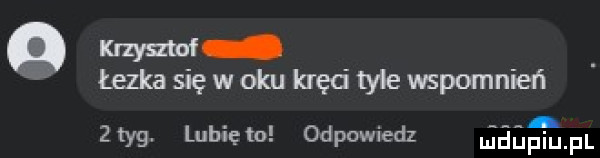 myom łezkasięwoku krędtylewspomnień  tag lunięto odpowiedz mapa pl