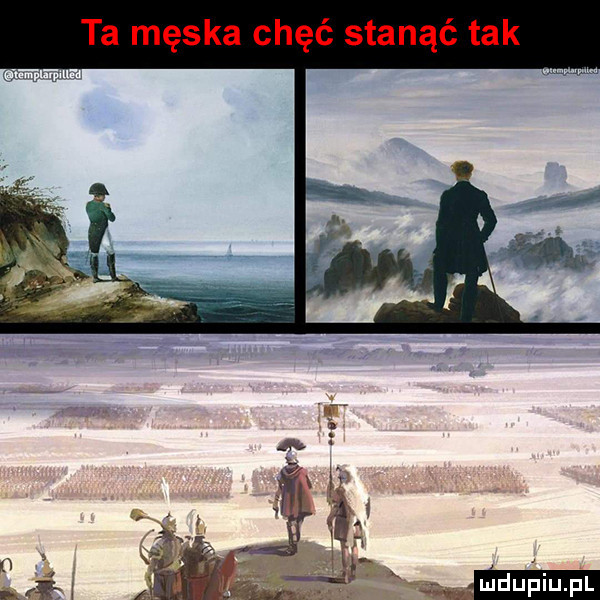 ta męska chęć stanąć tak