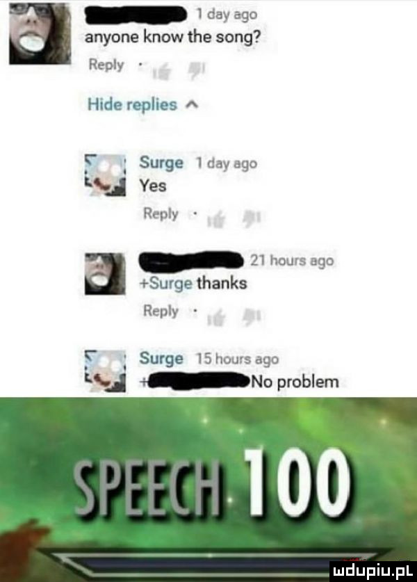 anyone know tee song repry hide replies a f serge    anus w yes rr phy    hours ago serge thanks repry serge iśhoursago łaj no problem