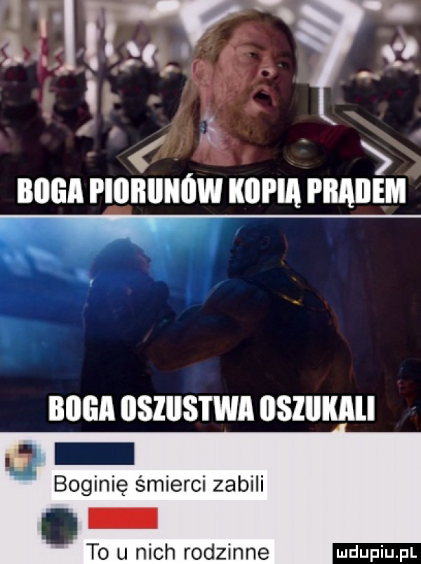 i o q. boga piiiiłiiiińw kici ia i iiaiiem boga osziistwa iisziiiimi boginię śmierci zabili to u nich rodzinne