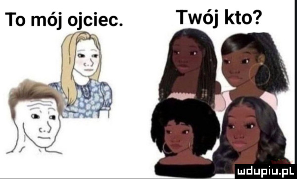 to mój ojciec. a i u lipiu pl