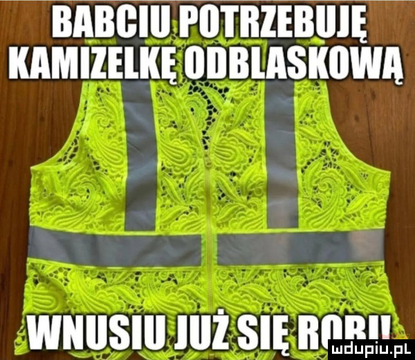 babgiii potrzebne kamizelkę iiilblaskiiwa whiisiii lill się illml mduplu pl
