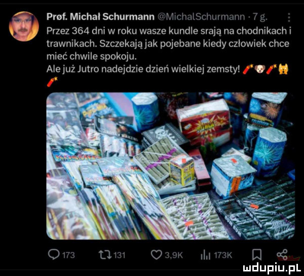 przez     dni w roku wasze kundle sraja na chodnikach i trawnikach. szczekająjak pojebane kiedy człowiek chce mieć chwile spokoju. alejuż jutro nadejdzie dzień wielkiej zemsty i piaf michai churmann umicimisdmrnmnn  g.   ok i mk