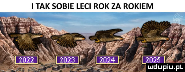 imak sobie leci rok za rokiem my