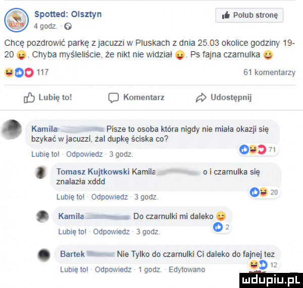 sported olsztyn i mu strunę i godz   chcę pozdrowu pakę z jacuzzi w pluskacli z dnia      omlioe godziny      . chyba myśleliście. że nik me wmziai. ps fajna aamulka e oo      komentarzy d lubię lo   kumemm udostępnij. kamila pisze io osoba która nigdy nie minia okazji się bzykać w lamzzt żal dupkę ściska cn lome to odnwnedz   gudz  . tomasz kuillwwski kamie i zamula się znalazła xddd lumen odwmedz agnaz  . kamila dnuamulklmidalelm. lumęlol odpowiedz agocz. bartek nie tylem dn minim ci daleko do iajnei lez lome zm odpwnedl   godz eńylwmnu o