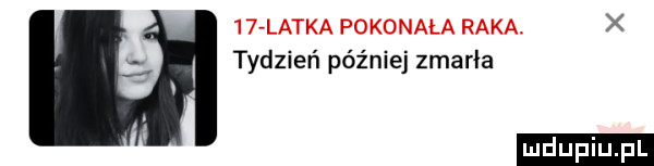 tydzień później zmarła