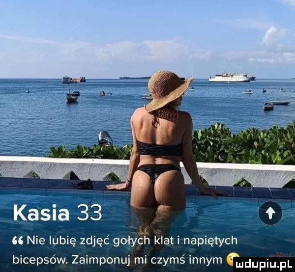 nie lubię zdjęć gołych klat i napiętych bicepsów. zaimponuj mi czymś innym mdupqul