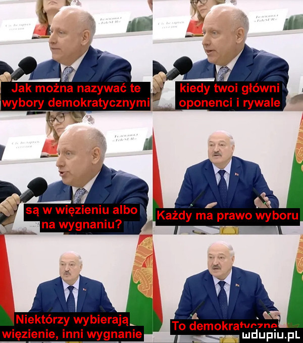 kiedy twoi główni oponenci i rywale są w więzieniu albo na wygnaniu niektórzy wybierają więzien i wygnanie to demokrahm me ludupiu. pl