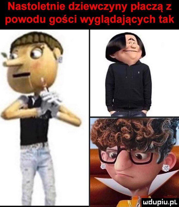 nastoletnie dziewczyny płaczą z powodu gości wyglądających tak lu dupiupl