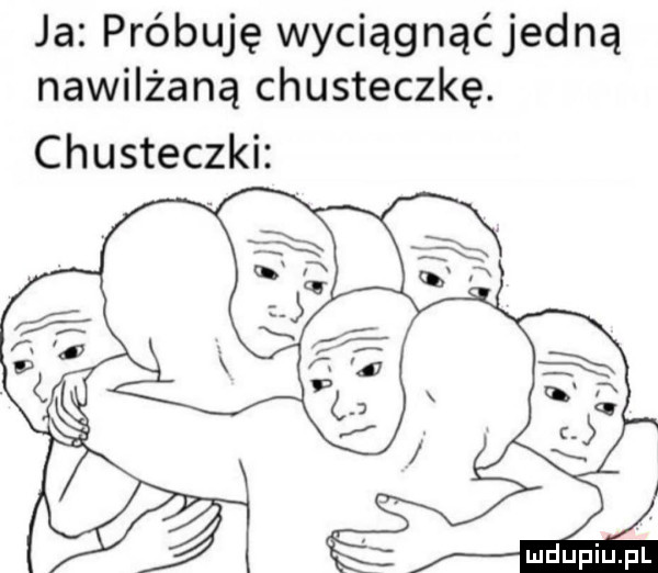 ja próbuję wyciągnąćjedną nawilżaną chusteczkę. chusteczki
