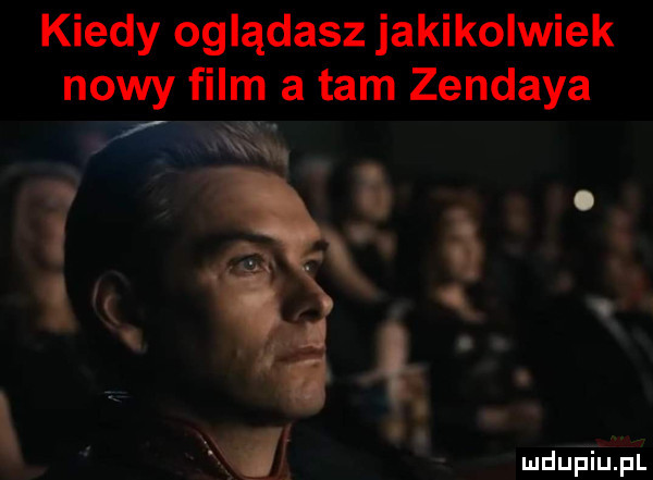 kiedy oglądasz jakikolwiek nowy film a tam zendaya