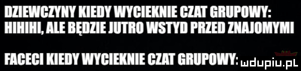 iiziewgzyiiy lleiiy wygiekiiie um giiui ikwy iiiiiiiii. ale bęiiiie lal l llﬂ wwii i iileii mew i helgi lleiiy wybiekiiie bell eiiiii ikwy dupqul