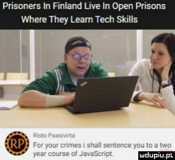 prisoners in finland live in open prisons where they learn tych skills s i k