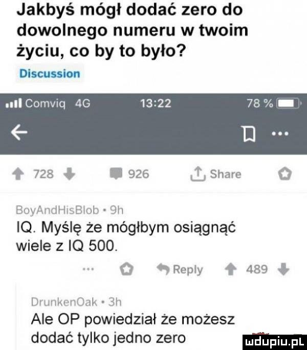 jakbyś mógł dodać zero do dowolnego numeru w twoim życiu co by to było discussion ll comviq ag     i     klshare q boyandeabiub  h iq. myślę że mógłbym osiągnąć wiele   io    . o   repry     ł dvunkwnoąk  h ale op powiedział że możesz dodać tylko jedno zero