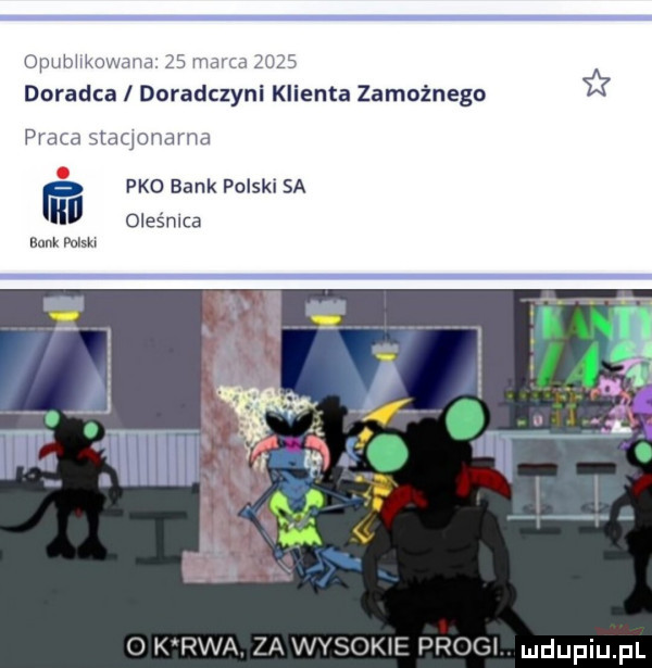 dpubh doradca daradczynl klienta zamainego praca stdqonarnd f pko bank polski sa iłll oleśnica bank mm o k rwa  a wysokif progi ludupiu il