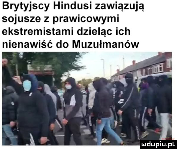 brytyjscy hindusi zawiązują sojusze z prawicowymi ekstremistami dzieląc ich nienawiść do muzułmanów s