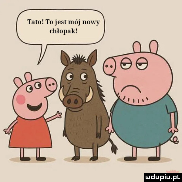 tato to jest mój nowy chlopak ludu iu. l