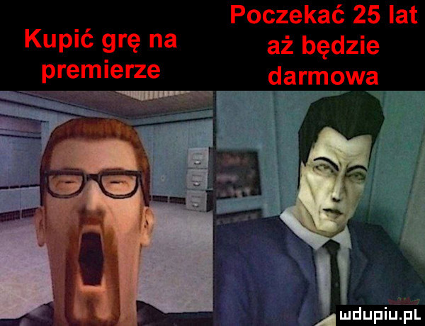 poczekać    lat kuplc grę na aż będzie premierze darmowa amdupiupl