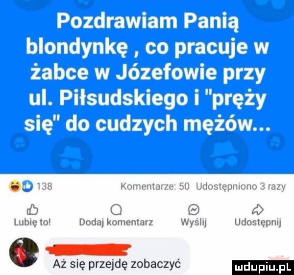 hp kmvwnlur h     uumepmmmamy cb o b a lome to dodaj komentarz wydm udostepnu aż się przejdę zobaczyć