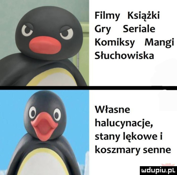 filmy książki gry seriale komiksy mangi słuchowiska własne halucynacje stany lękowe i koszmary senne ludu iu. l