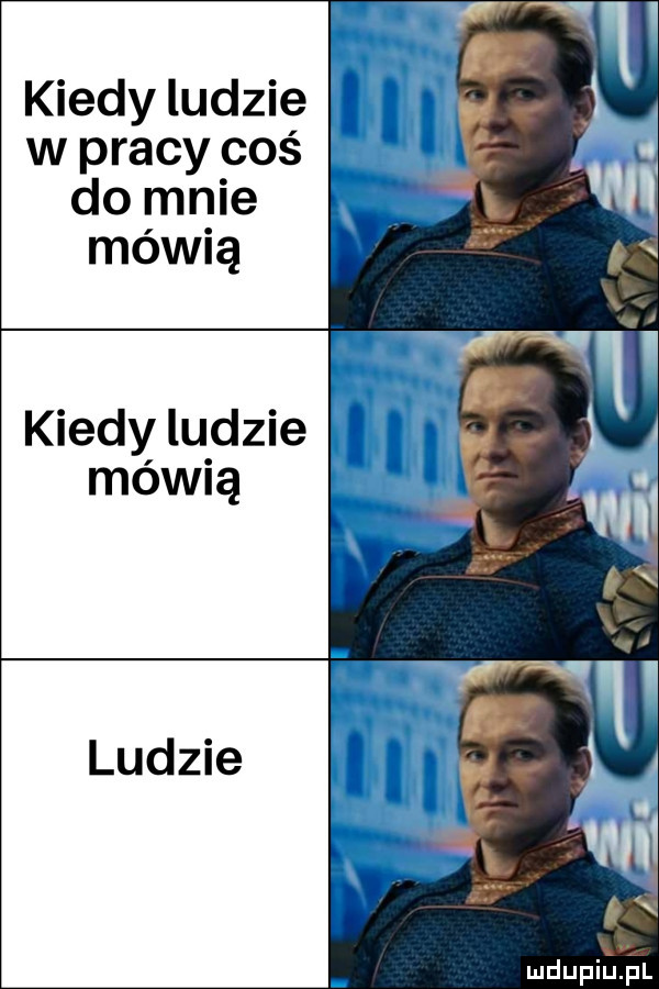 kiedy ludzie w pracy coś do mnie mówią kiedy ludzie mówią ludzie r