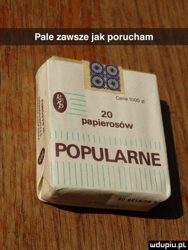 pale zawsze jak porucham