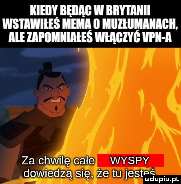 kieiiy bęiiag w brytanii wstawiłeś mem mlllllllﬂllllﬂcll. ale iapiimiiimes where i ll ll za chwilę całe wyspy dowiedzą się że tu jestśućumel