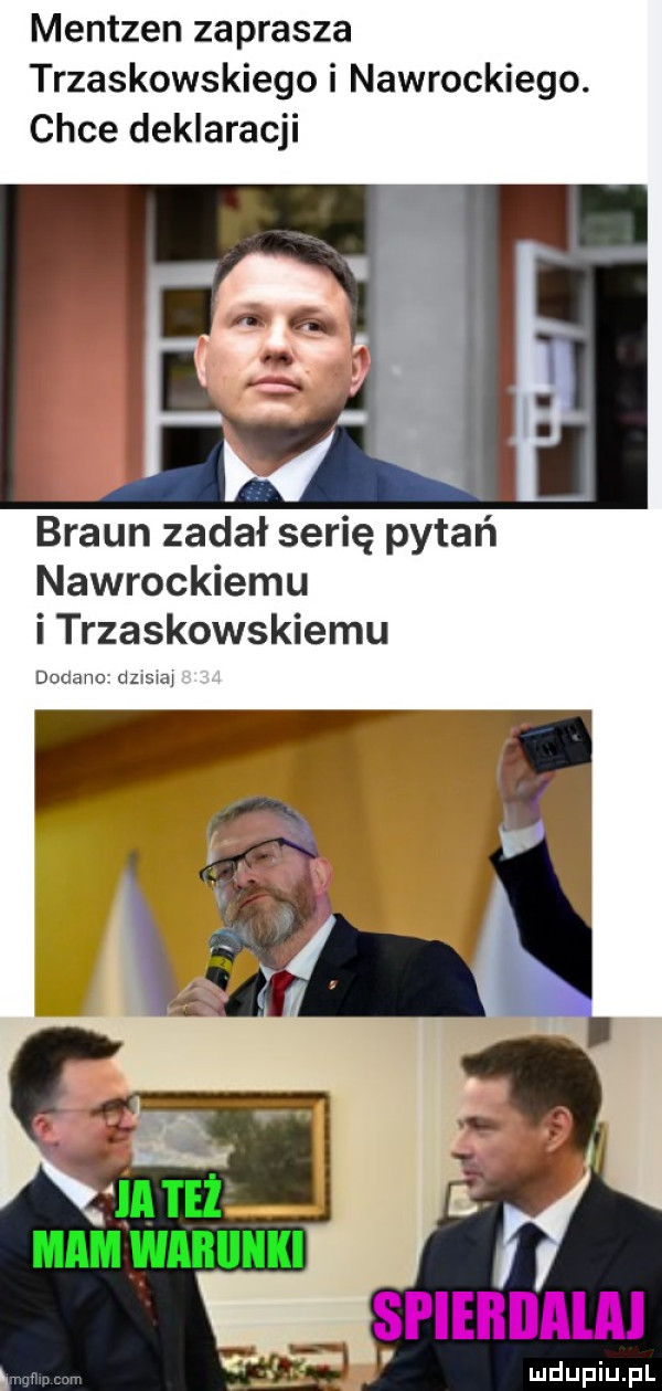 mentzen zaprasza trzaskowskiego i nawrockiego. chce deklaracji braun zadał serię pytań nawrockiemu i trzaskowskiemu doczmo adm ępieriialai