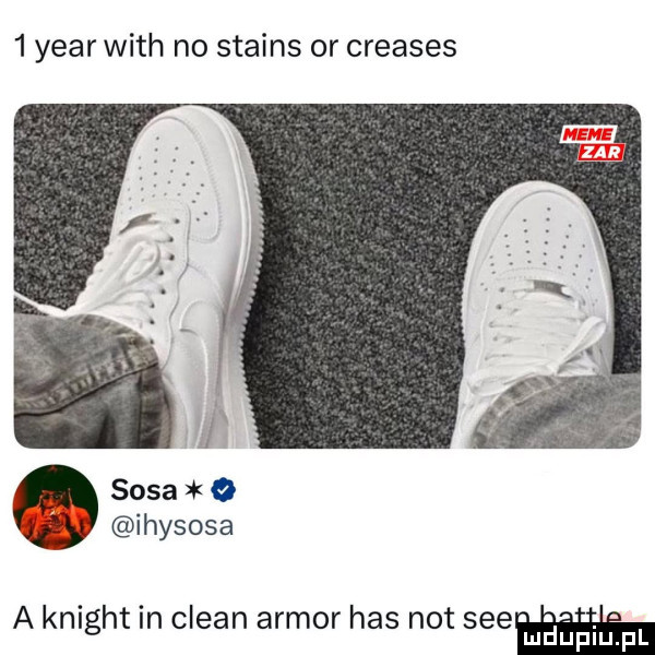 year with no stains or creases sasa o ihysosa a knight in clean armor has not sie ludupiu. pl