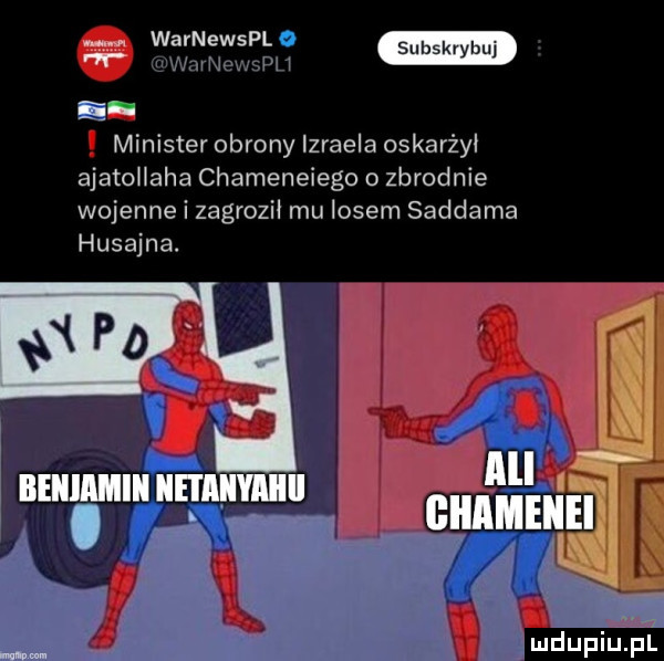 warnewspl o subskr bu h jan m   ph y s minister obrony izraela oskarżył ajatollaha chameneiego o zbrodnie wojenne i zagroził mu losem saddama husajna
