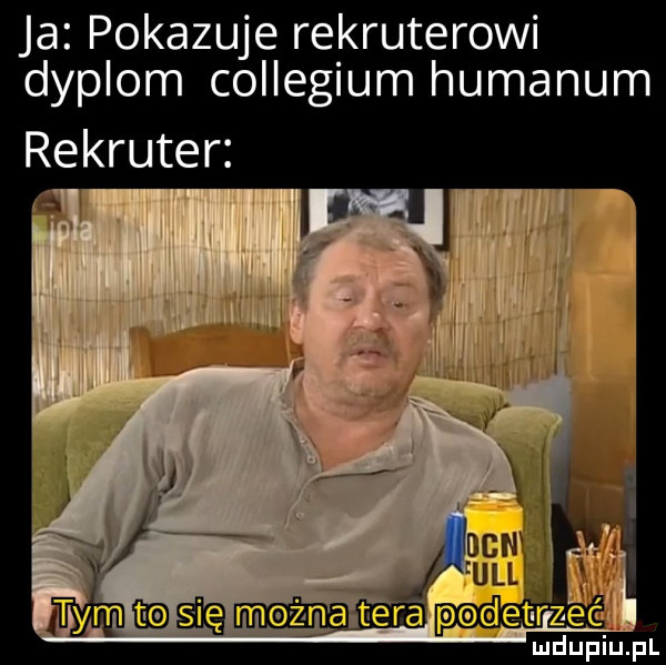 ja pokazuje rekruterowi dyplom collegium humanum rekruter k se odetrzec ludupiu. pl