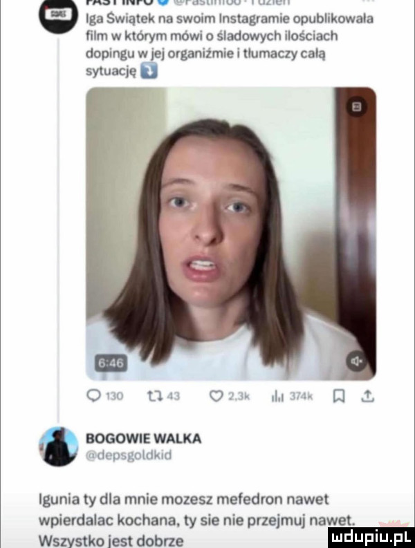 m u mwmw mam iga smąlek na swoim inslagvamie opublikowala ﬁlm w którym mówi o sladowych ilościach dopingu w jej organizmie i tłumaczy cała set sem a bogowie walka iuhgomkud igusia y dla mnie mozesz mefedron nawe wpievdalac kochana. ty sie nie przejmuj nawet. wszystko list dobrze i jf j