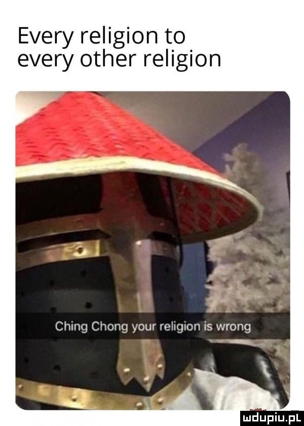 esery religion to esery ocher religion