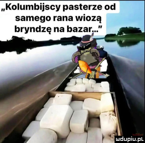 kolumbijscy pasterze od samego rana wiozą bryndzę na bazar