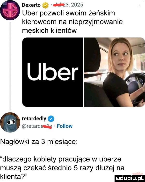 dexerto          umer pozwoli swoim żeńskim kierowcom na nieprzyjmowanie męskich klientów retardedlya retardg w fellow nagłówki za   miesiące dlaczego kobiety pracujące w umerze muszą czekać średnio   razy dłużej na klienta