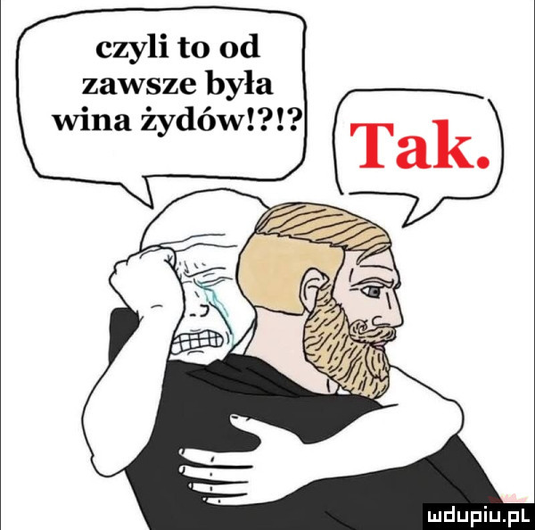 czyli to od zawsze była