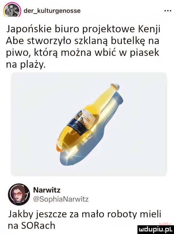 der ku turgenosse japońskie biuro projektowe kanji abe stworzyło szklaną butelkę na piwo którą można wbić w piasek na plaży. narwitz sophianarwitz jakbyjeszcze za mało roboty mieli na sarach
