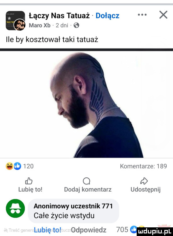 łączy nas tatuaż dołącz x e maro xb  an ile by kosztował taki tatuaż o     komentarze     c o a lubię to dodaj komentarz udostępnij e anonimowy uczestnik     całe życie wstydu lunięto odpowiedz    mm