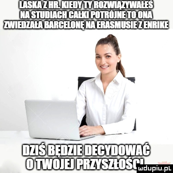 ibm l iii. i w lx h. illls bęiizie iiegyiiiiwag twiiiei i iiiyslllisl jdupm fl