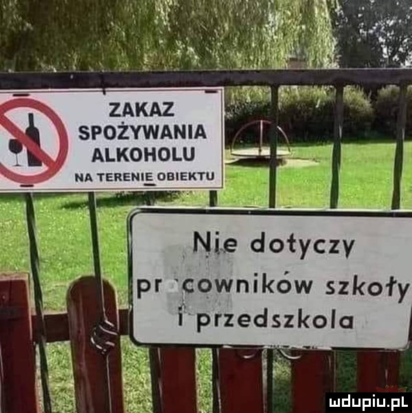 spożywania alkoholu na terenie obiektu. abakankami nie dotyczy. pr ngnikéw szkoły i przedszkola