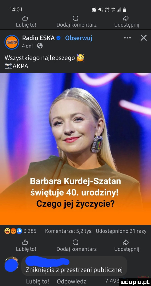n a   i. db o   lubię toi dodaj komentarz udostępnij radio eska i obserwuj x adm e wszystkiego najlepszego l zgakpa barbara kurnej szatan świętuje   . urodziny.       komentarze     tys. udostępniono z i razy cb o   lubiętoi dodaj komentarz udostępnij. zniknięcia z przestrzeni publicznej lubię to odpowiedz     jdupiu pl